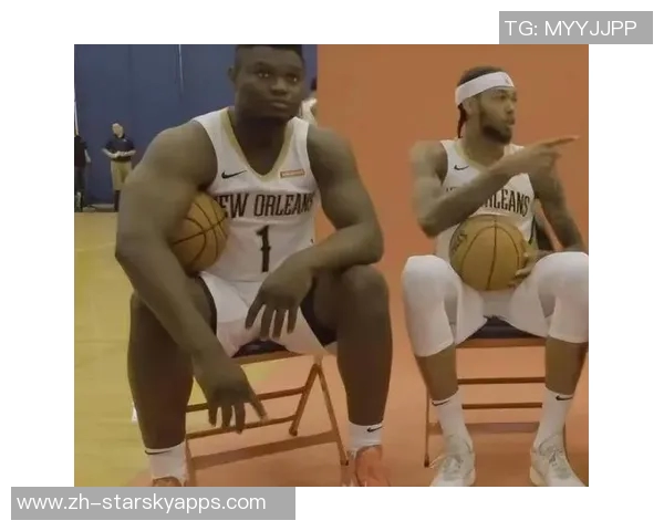 锡安感慨成为鹈鹕一员是荣幸这里是我扎根的家园 锡安感慨成为鹈鹕一员是荣幸这里是我扎根的家园